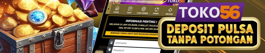 DEPOSIT PULSA TANPA POTONGAN TOKO56